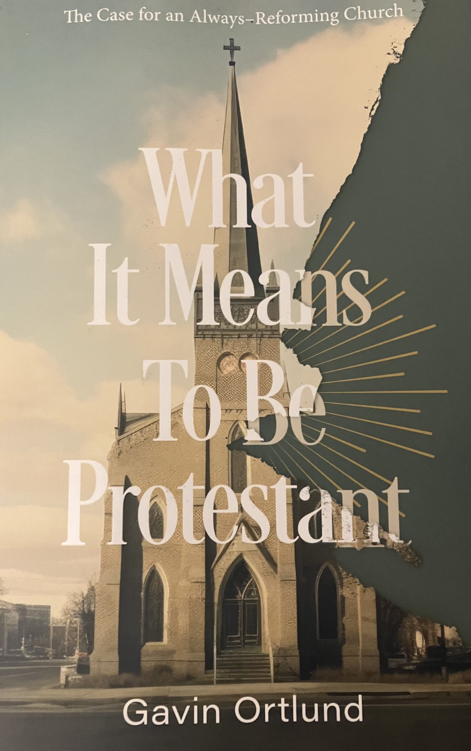 Review of Gavin Ortlund’s What it Means to be Protestant